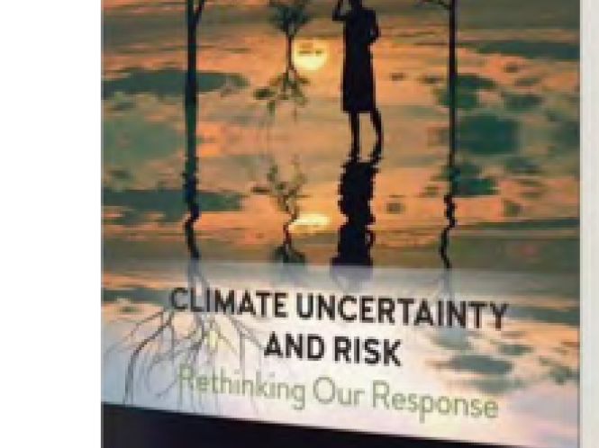 BOOK REVIEW: Climate Uncertainty and Risk – Rethinking Our Response