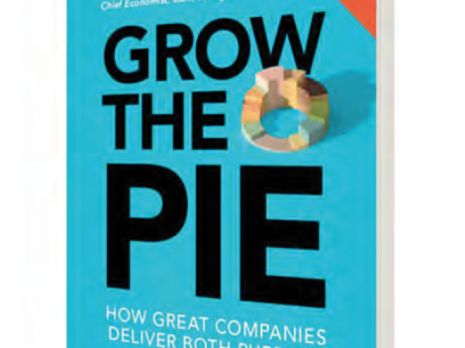BOOKREVIEW: Grow the Pie, how great companies deliver both purpose and profit