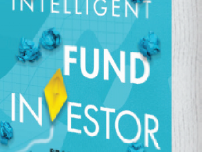 The Intelligent Fund Investor: Practical Steps for Better Results in Active and Passive Funds